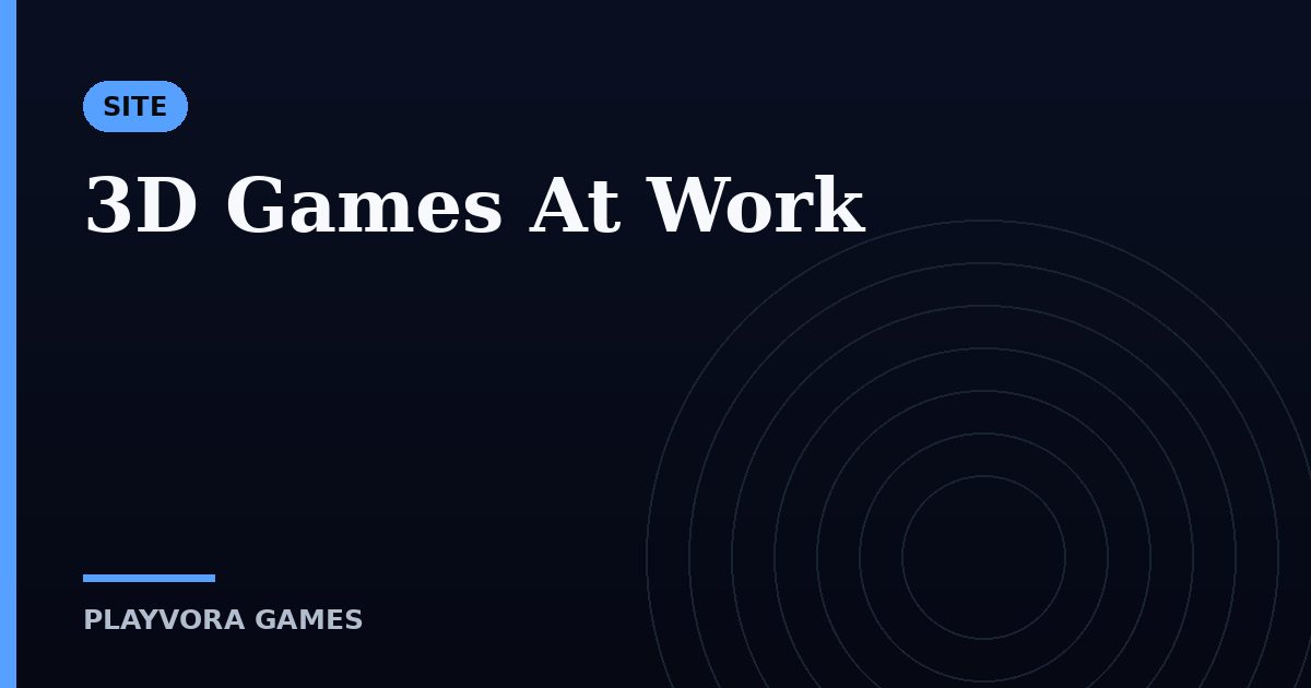 3D Games At Work