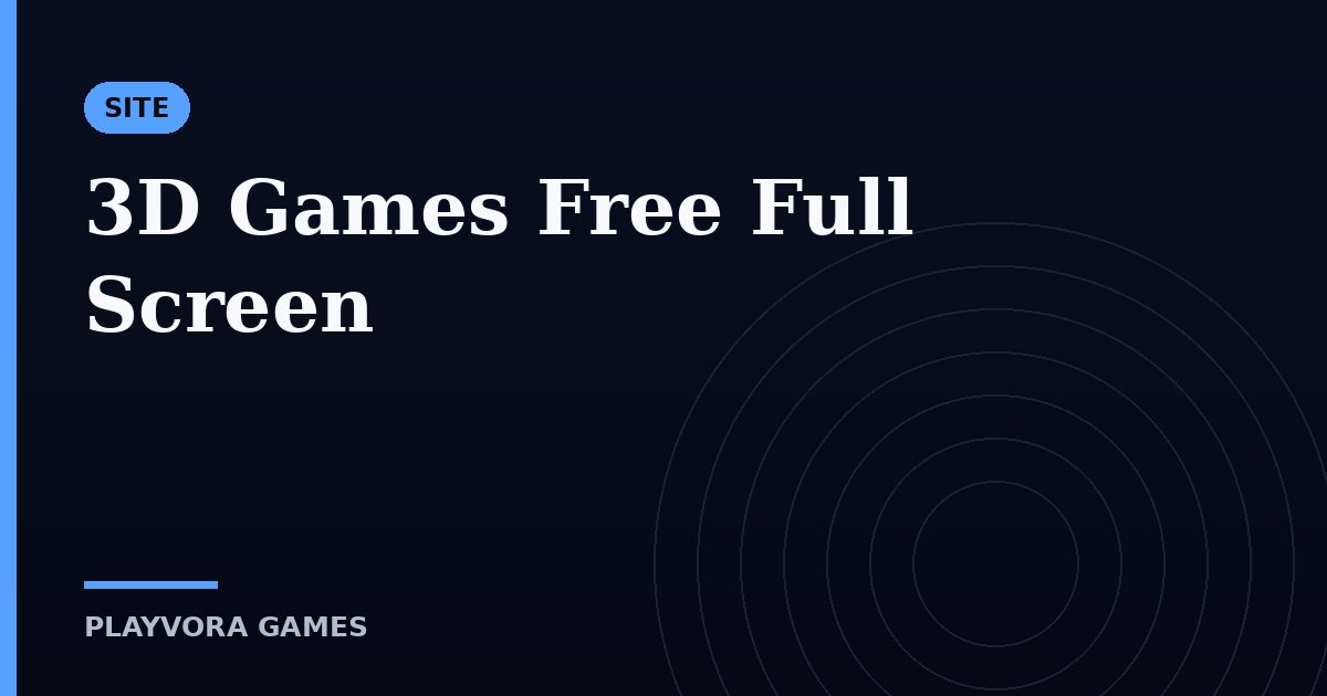 3D Games Free Full Screen