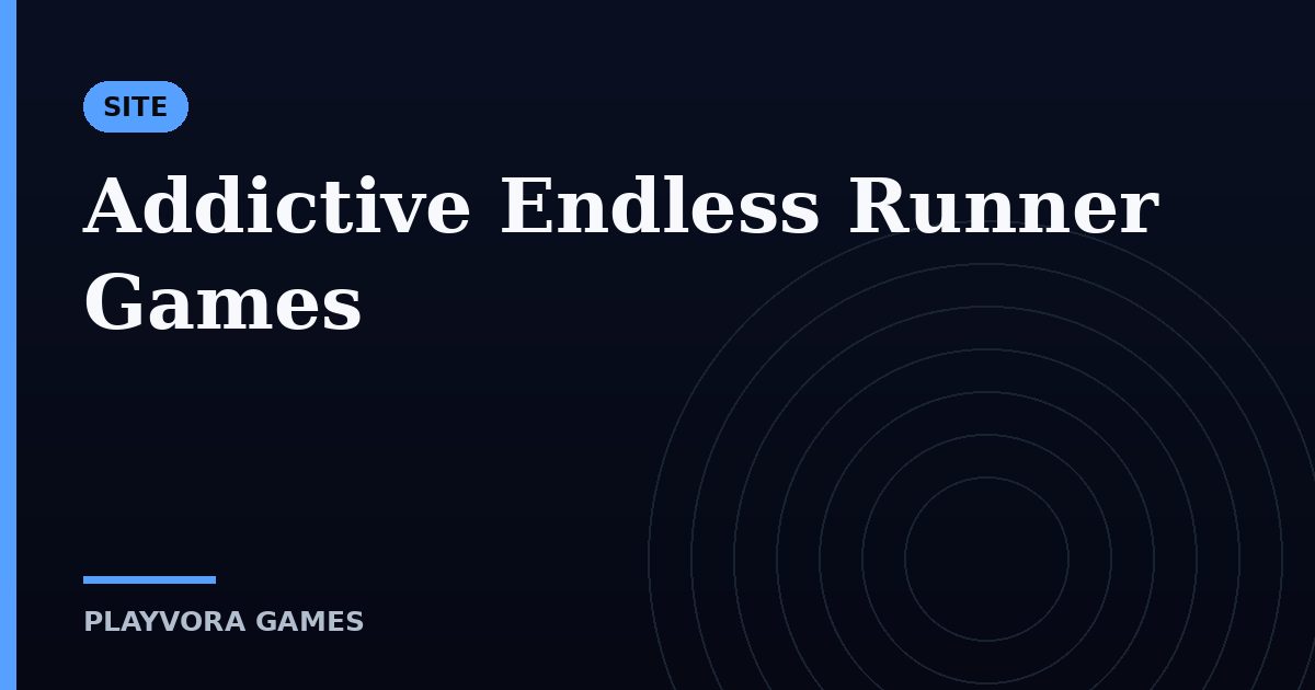 Addictive Endless Runner Games