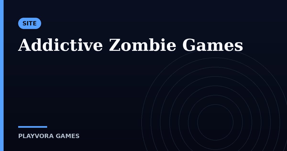 Addictive Zombie Games