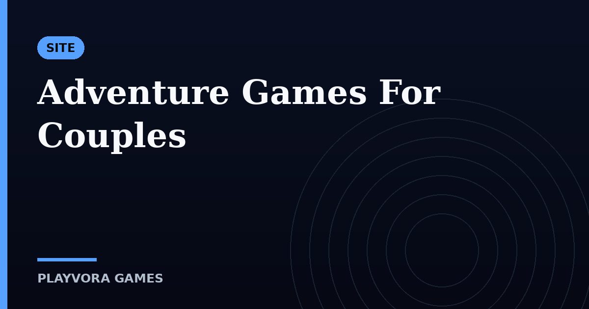 Adventure Games For Couples