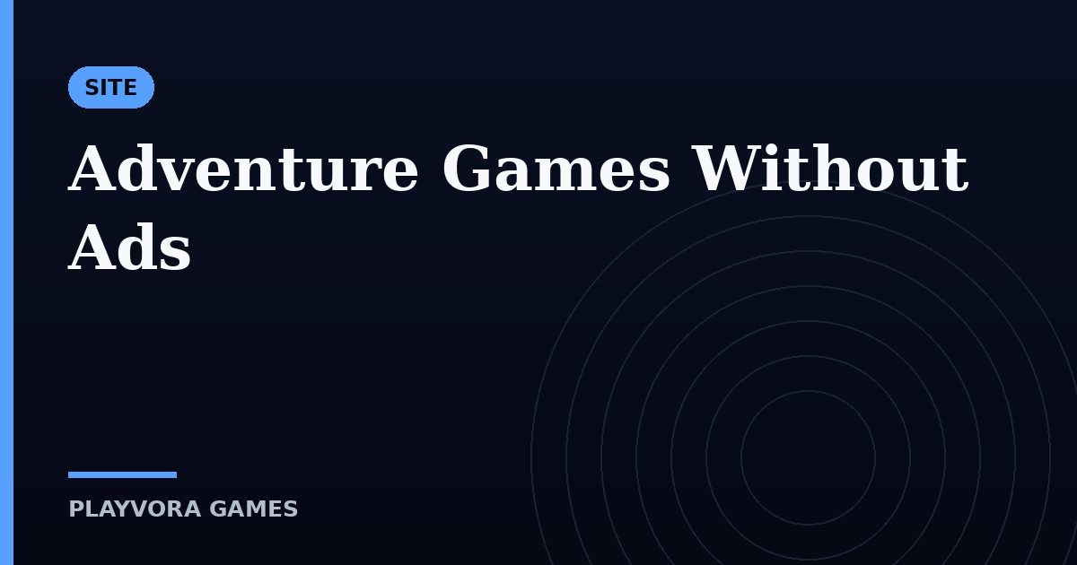 Adventure Games Without Ads