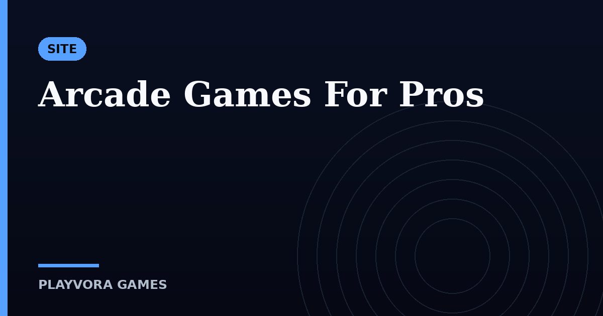 Arcade Games For Pros