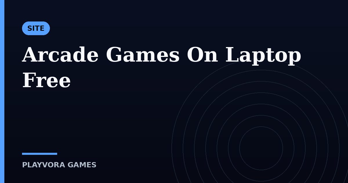 Arcade Games On Laptop Free