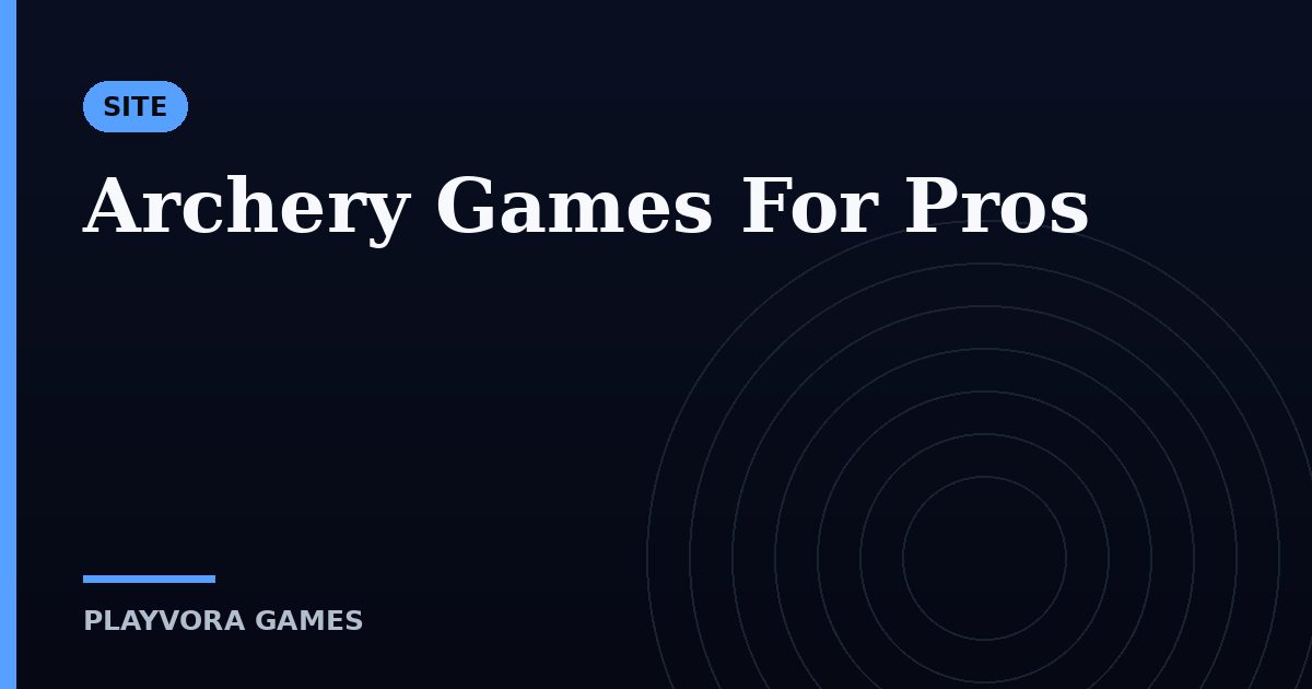 Archery Games For Pros