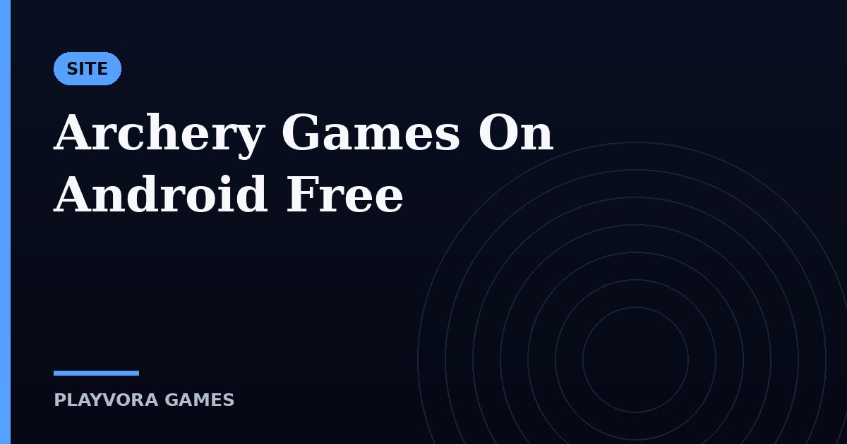 Archery Games On Android Free
