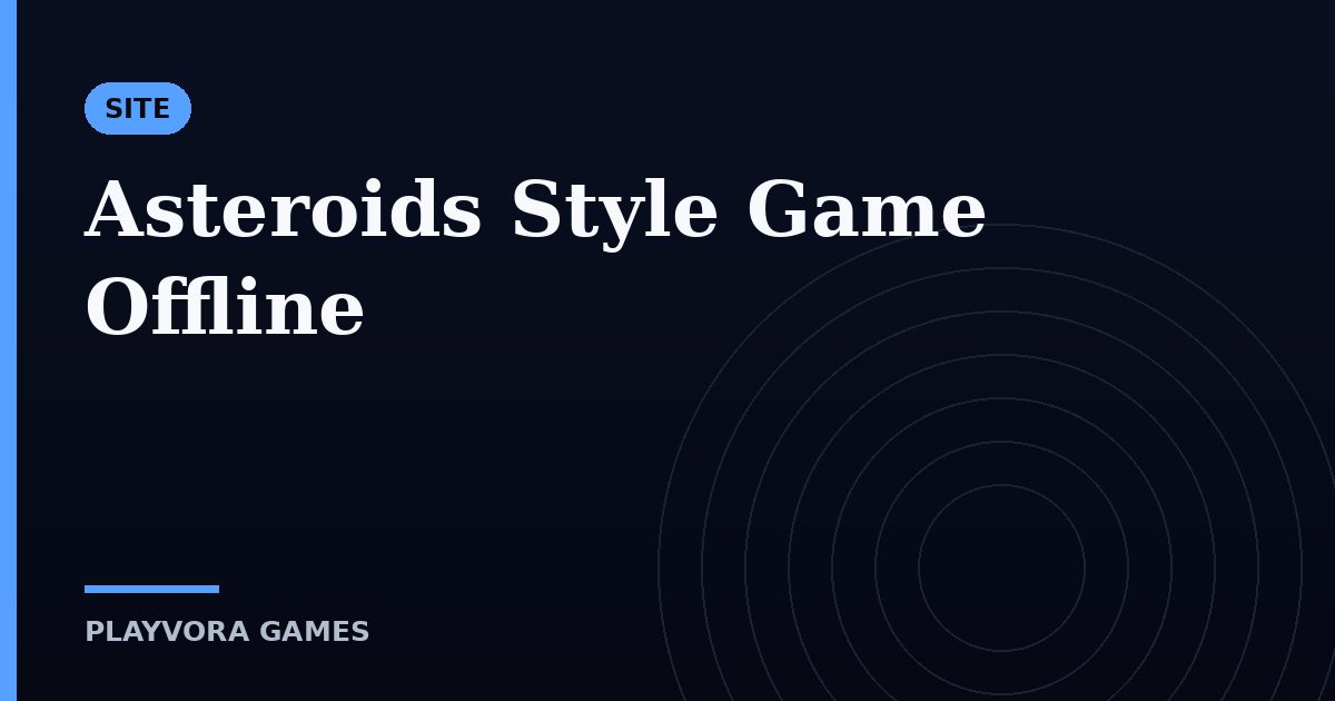 Asteroids Style Game Offline