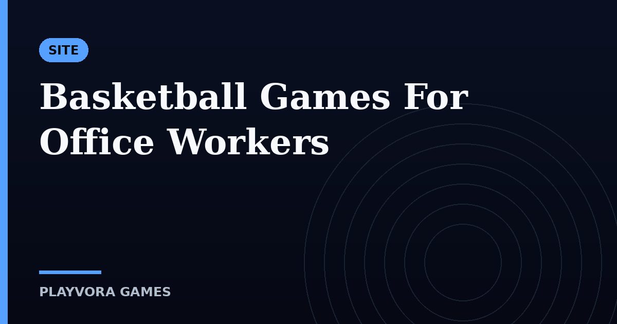 Basketball Games For Office Workers