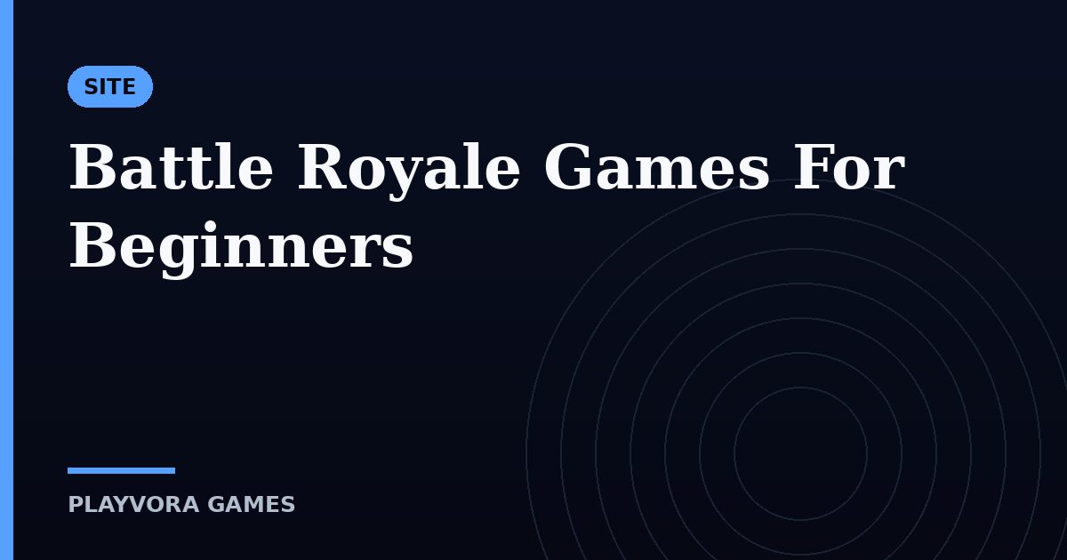 Battle Royale Games For Beginners