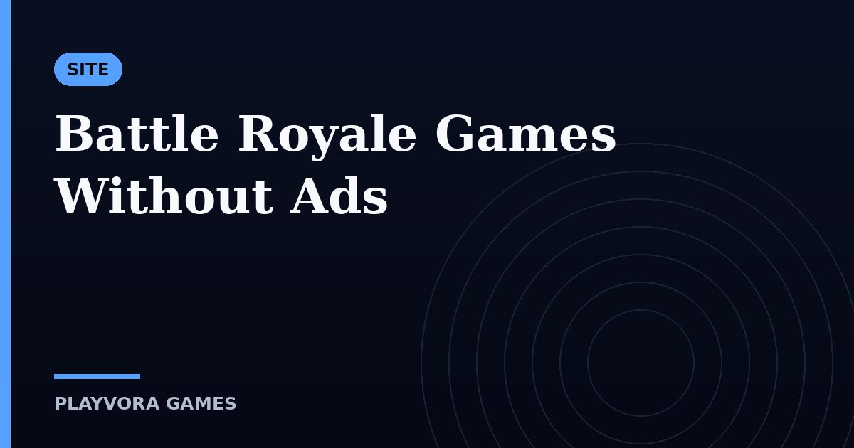 Battle Royale Games Without Ads