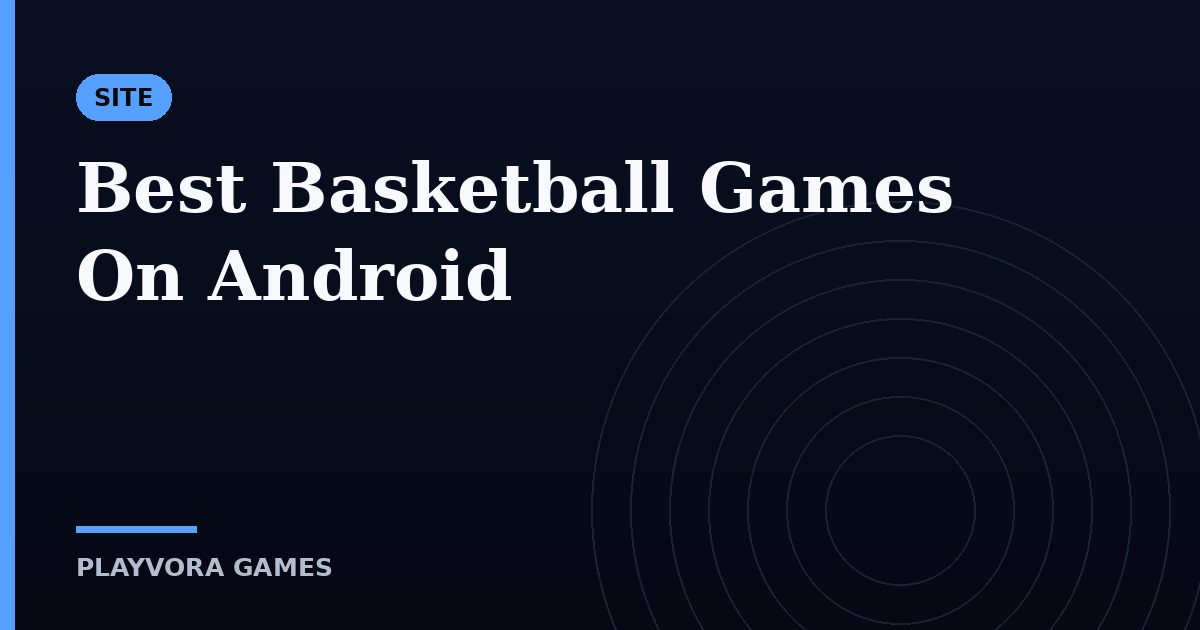 Best Basketball Games On Android