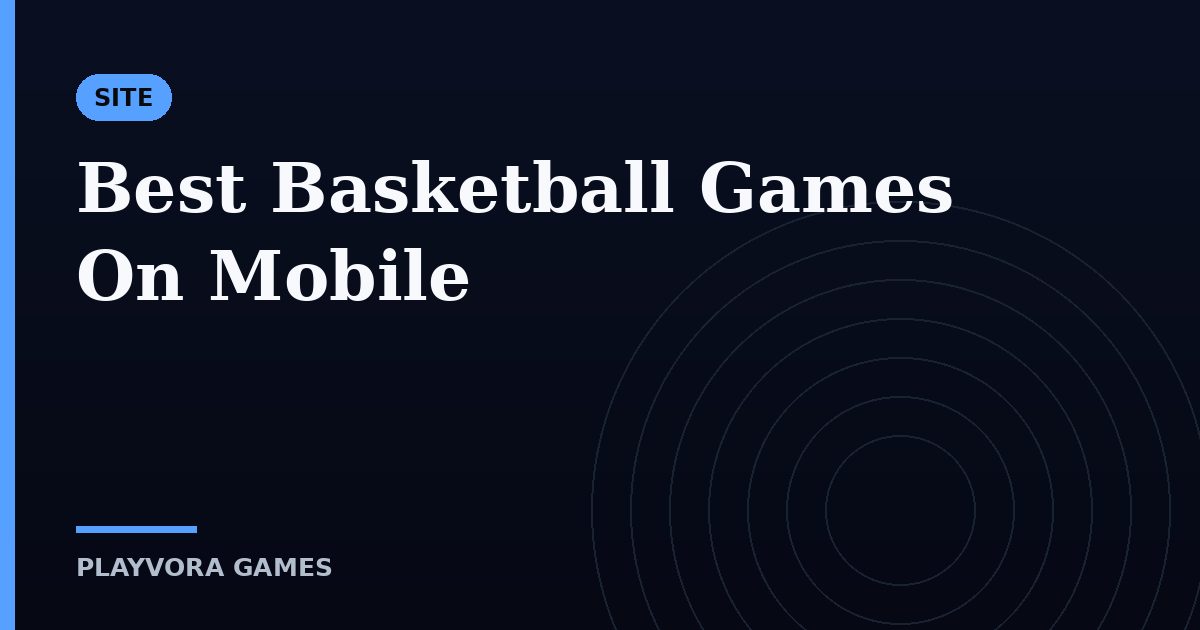 Best Basketball Games On Mobile