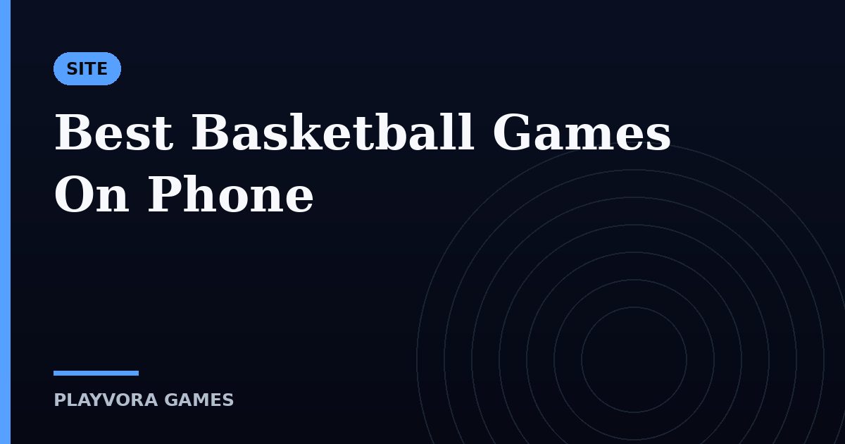 Best Basketball Games On Phone