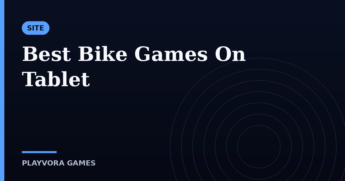 Best Bike Games On Tablet