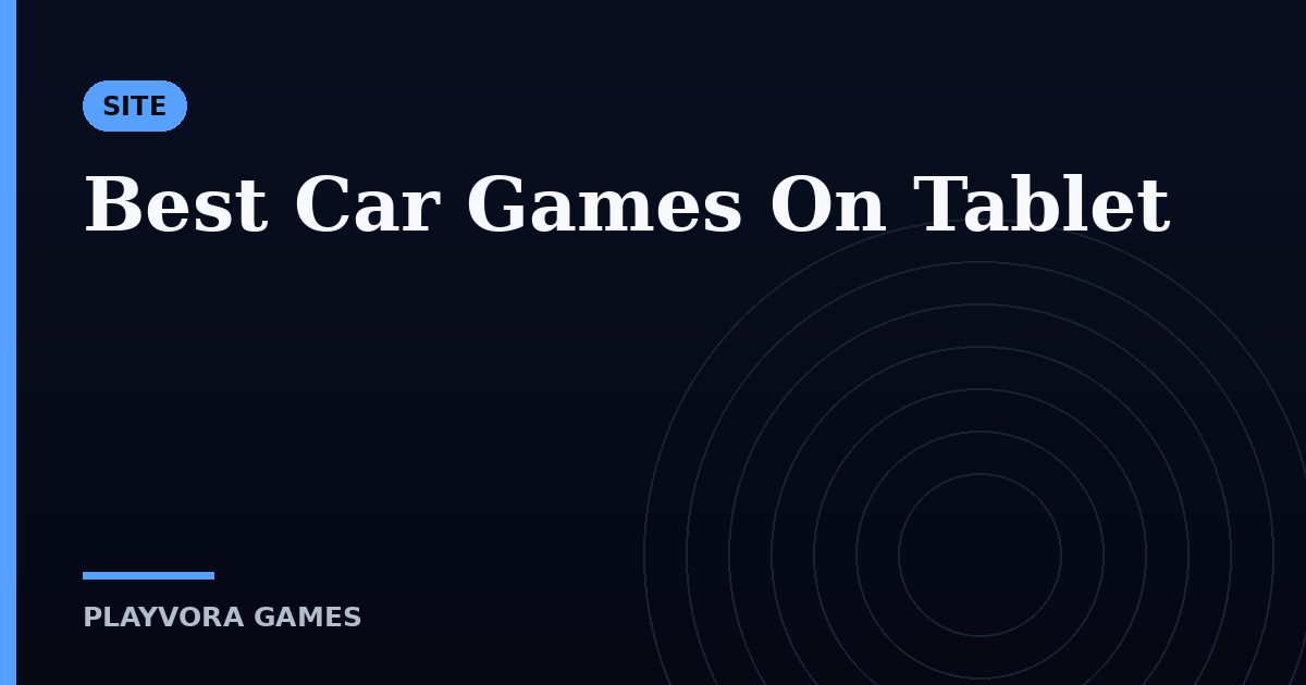 Best Car Games On Tablet