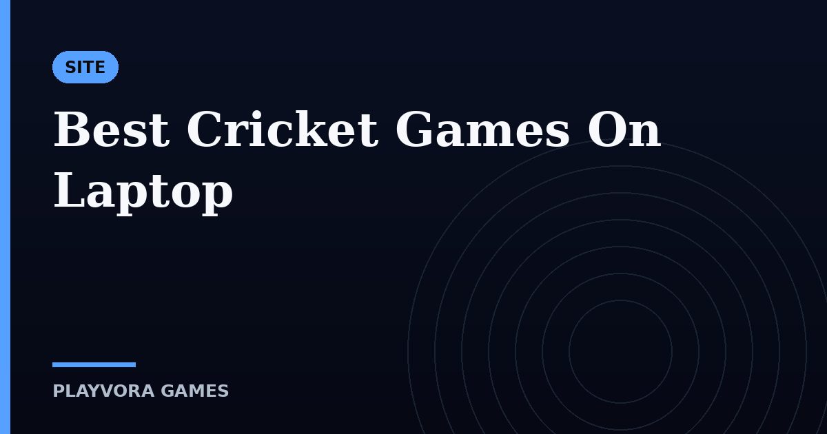 Best Cricket Games On Laptop