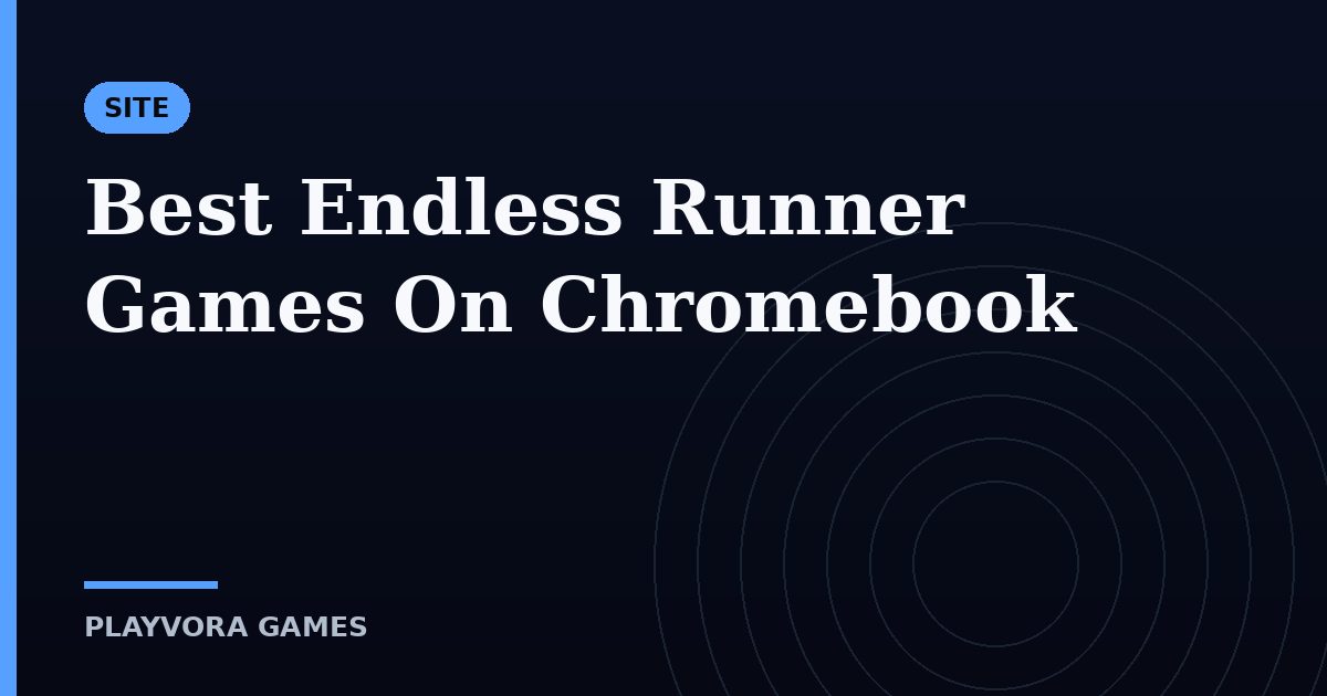 Best Endless Runner Games On Chromebook