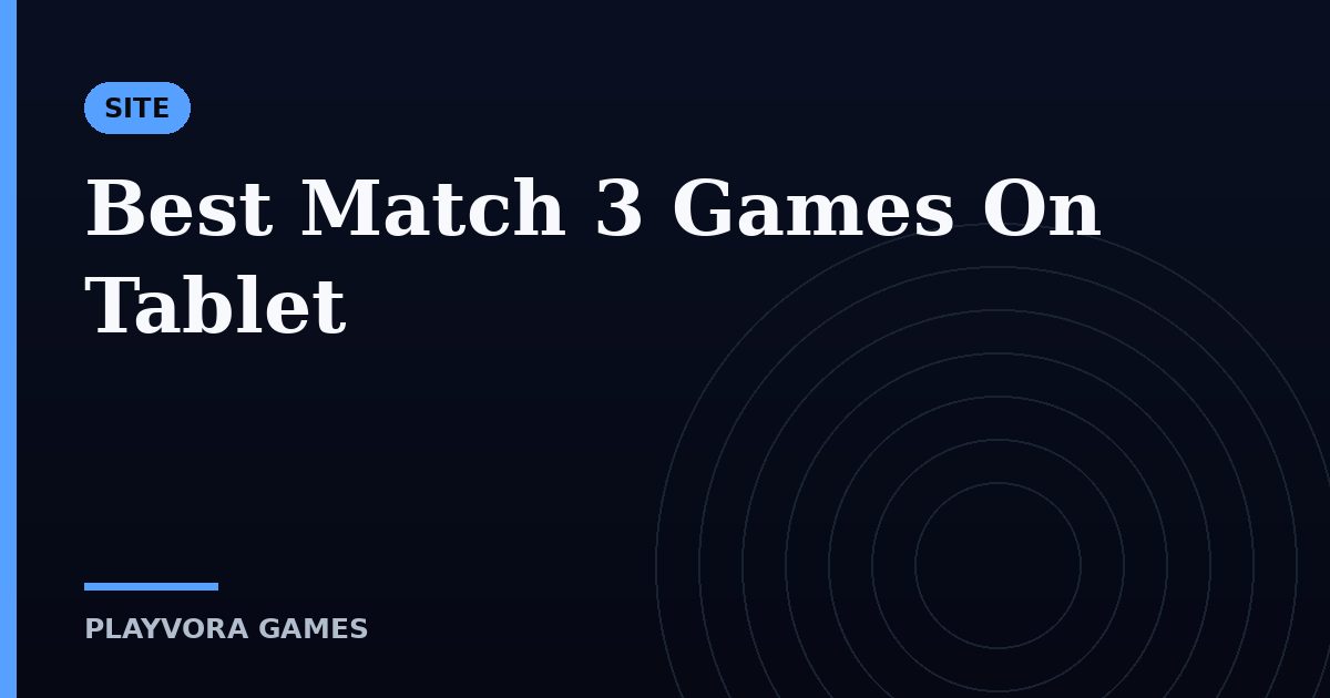 Best Match 3 Games On Tablet