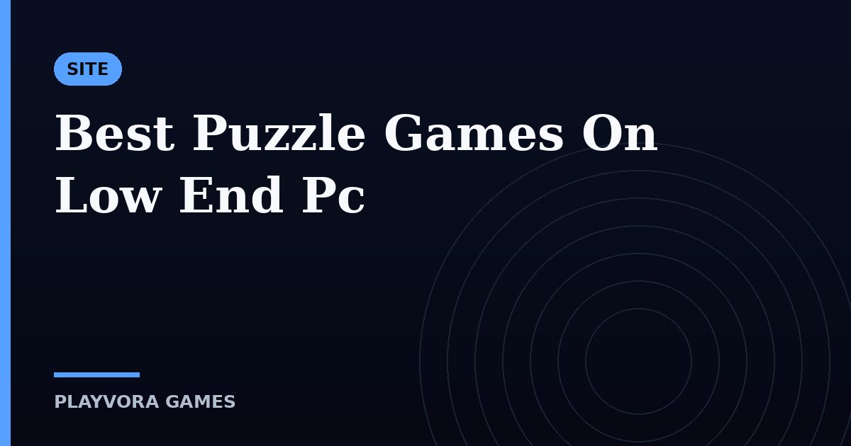 Best Puzzle Games On Low End Pc