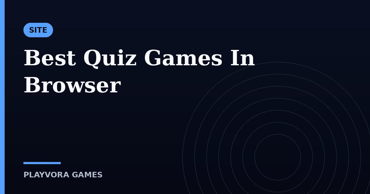 Best Quiz Games In Browser