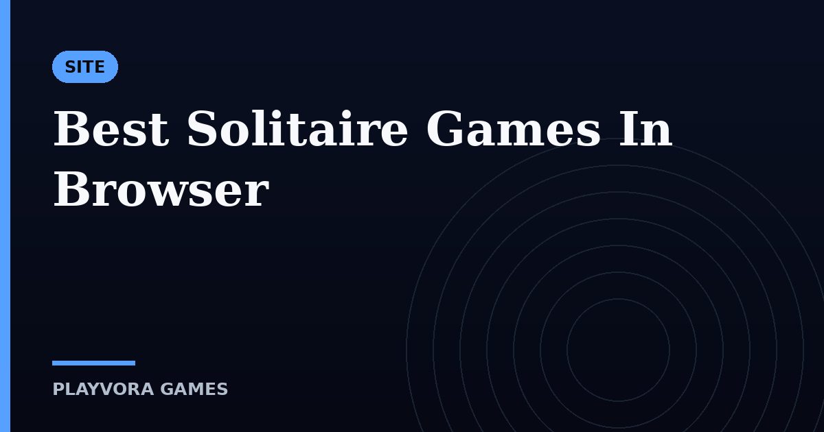 Best Solitaire Games In Browser