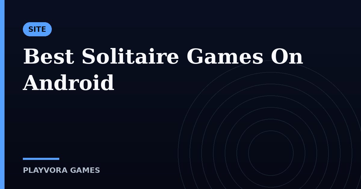 Best Solitaire Games On Android