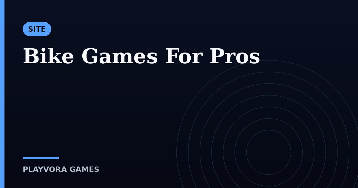 Bike Games For Pros