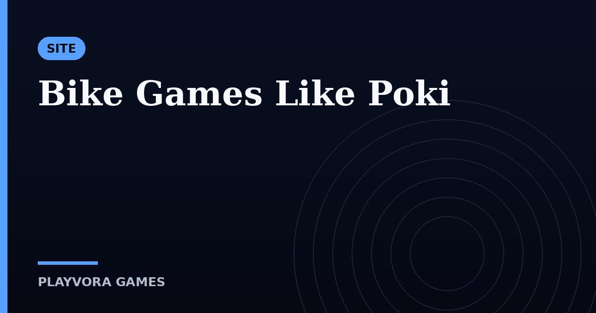 Bike Games Like Poki