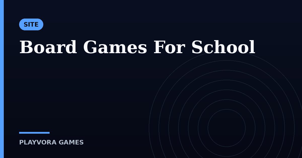 Board Games For School