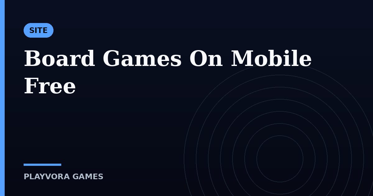 Board Games On Mobile Free