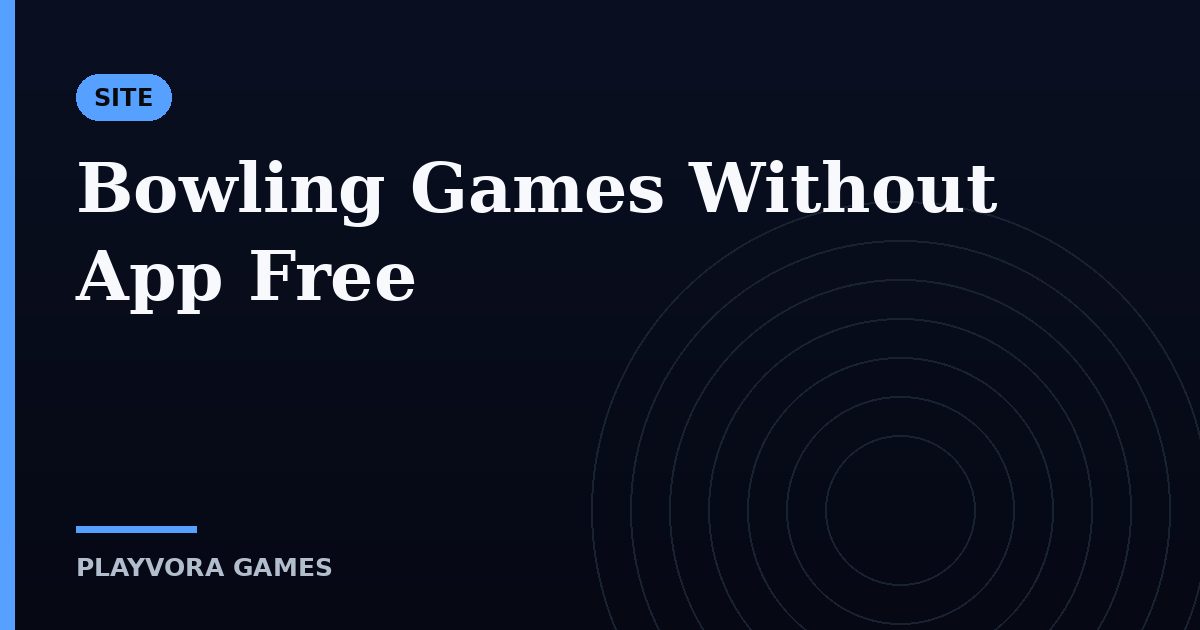 Bowling Games Without App Free