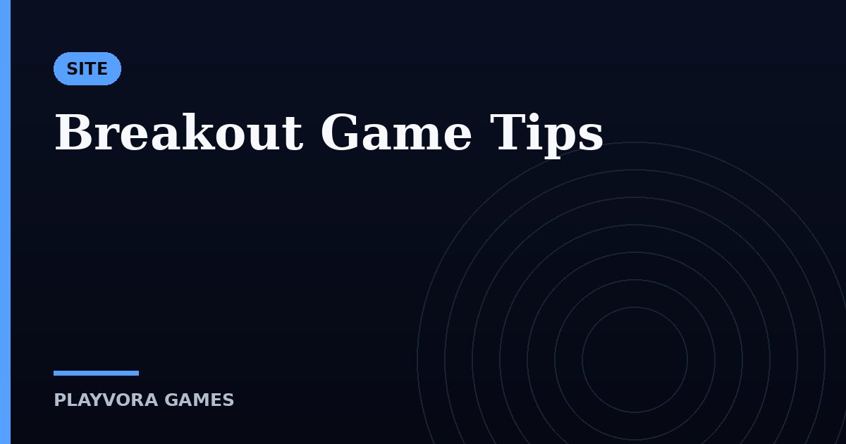 Breakout Game Tips