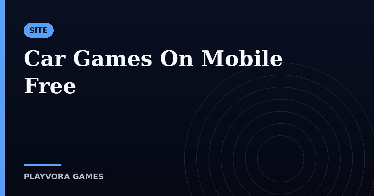 Car Games On Mobile Free