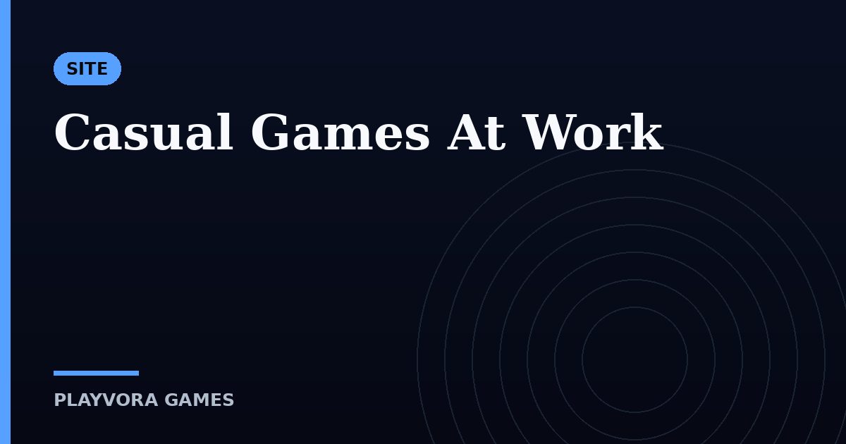 Casual Games At Work