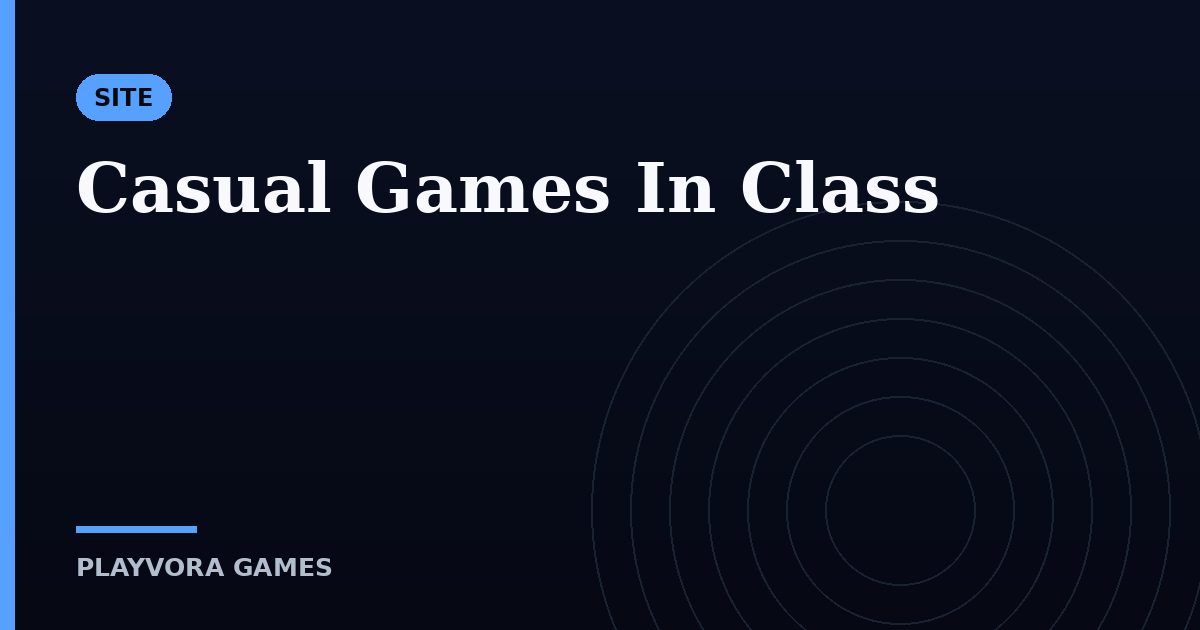 Casual Games In Class
