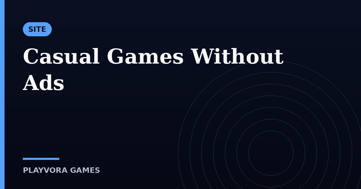 Casual Games Without Ads