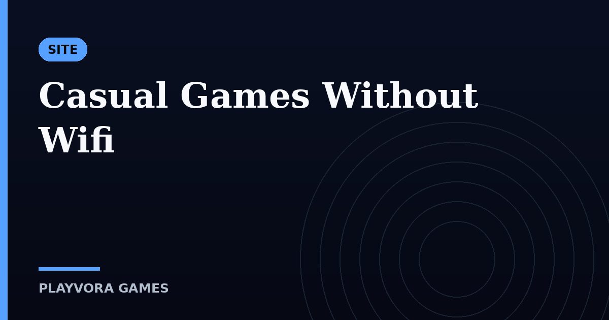 Casual Games Without Wifi