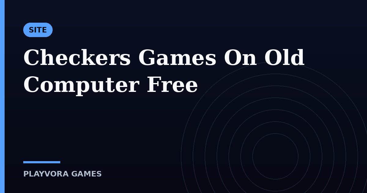 Checkers Games On Old Computer Free