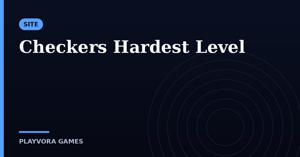 Checkers Hardest Level