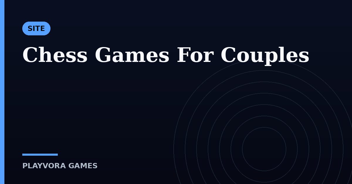 Chess Games For Couples