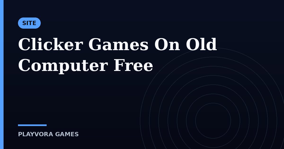 Clicker Games On Old Computer Free