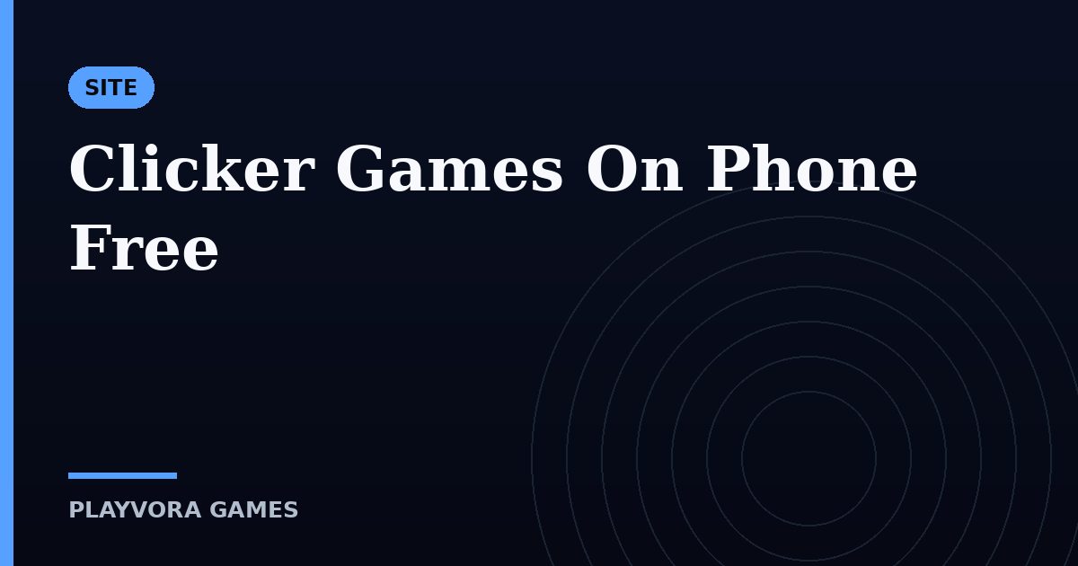 Clicker Games On Phone Free