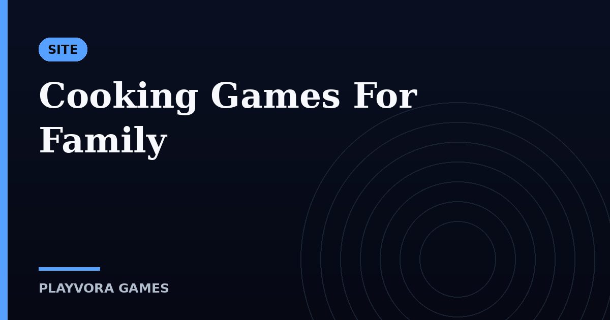 Cooking Games For Family