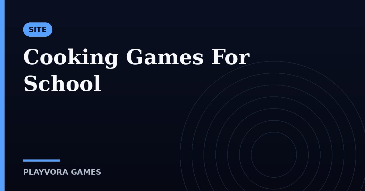 Cooking Games For School