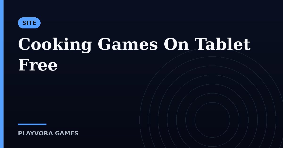 Cooking Games On Tablet Free