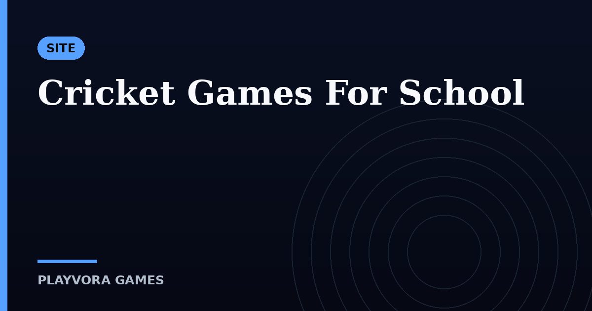Cricket Games For School