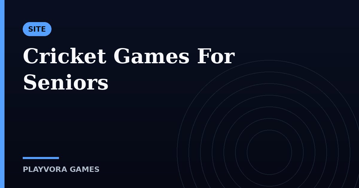 Cricket Games For Seniors