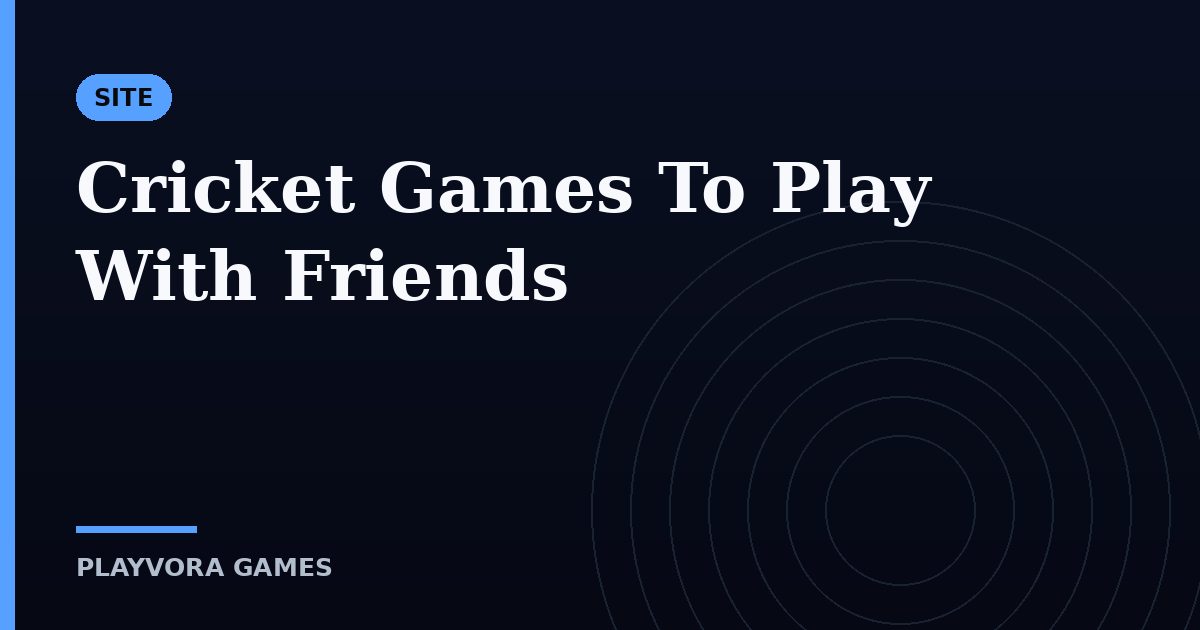 Cricket Games To Play With Friends