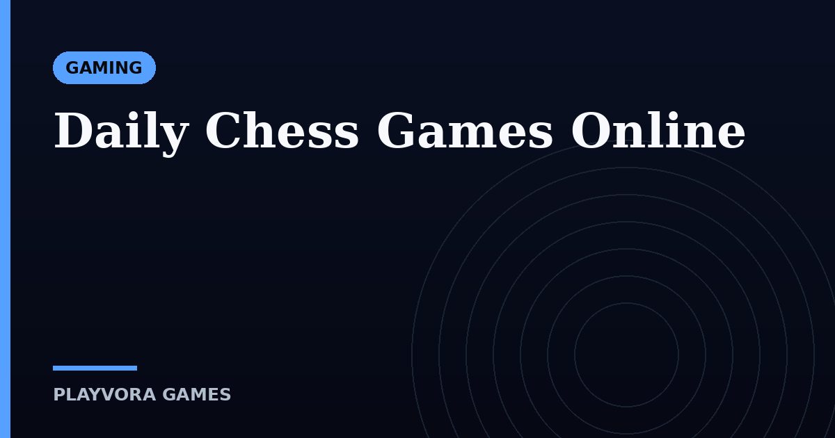 Daily Chess Games Online