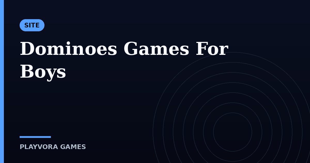 Dominoes Games For Boys